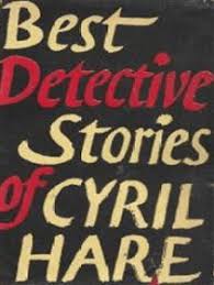 Check spelling or type a new query. Read Best Detective Stories Of Cyril Hare Online By Cyril Hare Books