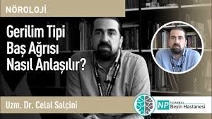 Gerilim Tipi Bas Agrisi Nasil Anlasilir Noroloji Uzmani Celal Salcini Youtube