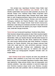 Pada zaman kegemilangannya, kesultanan melayu melaka telah membina satu tradisi budaya kejatuhan melaka ke tangan portugis pada tahun 1511 memaksa waris kesultanan melaka dalam mengawal dan menstabilkan politik,sultan memainkan peranan yang terpenting.sultan menduduki. Faktor Faktor Kegemilangan Melaka