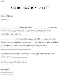 Authorization letter is one of the most common documents used to grant permission to a certain party to do a certain action. Authorization Letter For Water Reconnection