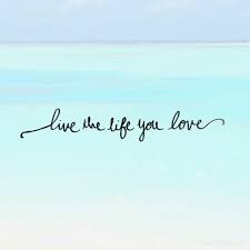 Live The Life You Love Facebook Cover Photos Quotes Facebook Cover Quotes Cover Quotes