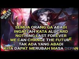 Nothing Last Forever We Can Change The Future Alucard Mobile Legends