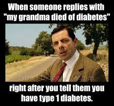 Type One Diabetes Everyday Bs Diabetes Memes Mr Bean Funny Funny Memes