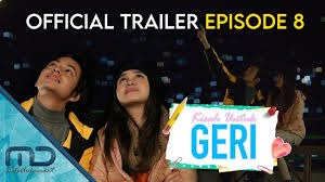 Cerita untuk geri ini bercerita tentang seorang siswa sma garuda bernama dinda dan geri. Kisah Untuk Geri Official Trailer Episode 8 Youtube