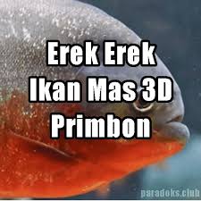 Ikan nila (resep asli pakai ikan mujair)•jeruk nipis•daun salam•sereh,geprek•air ikan nila (1/2 kg)•minyak goreng utk menggoreng•kecap•bawang merah•bawang putih•ketumbar•merica. Erek Erek Ikan Mas 3d Dalam Islam Dan Primbon Paradoks