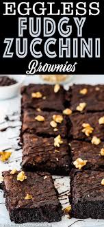 Eggless Fudgy Zucchini Brownies Recipe Zucchini Brownies Fudgy Brownie Recipes