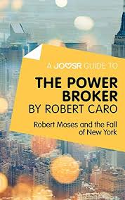 The power broker on wn network delivers the latest videos and editable pages for news & events, including entertainment, music, sports, science and more, sign up and share your playlists. A Joosr Guide To The Power Broker By Robert Caro Robert Moses And The Fall Of New York Kindle Edition By Joosr Politics Social Sciences Kindle Ebooks Amazon Com