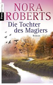 Die Tochter Des Magiers Buch Von Nora Roberts Versandkostenfrei Bestellen Magier Nora Roberts Bucher