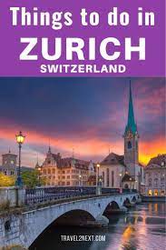 22 Things To Do In Zurich Zurich Switzerland Europe Travel Destinations Zurich Travel