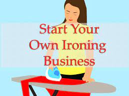 How To Start Your Own Ironing Business From Home Toughnickel