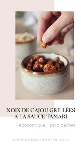 Noix De Cajou Grillees Au Tamari Une Julie Verte Blog Zero Dechet Noix De Cajou Snacks Vegetariens Alimentation