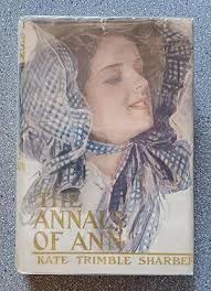 The Annals of Ann by Sharber, Kate Trimble: Very Good Hardcover (1910)