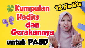 Kemampuan itulah yang disebut pembawaan. Kumpulan Hadits Beserta Gerakannya Untuk Paud Youtube