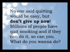Use stories and quotes from patients and survivors of cancer which highlight their experiences quitting smoking during cancer treatment. Quit Smoking Quotes