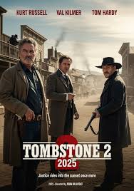 Magic - 🌅 Tombstone 2 (2025) Justice rides into the sunset once more. In  this intense sequel, Kurt Russell, Val Kilmer, and Tom Hardy return to the  legendary town of Tombstone, where
