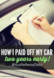 How I Paid Off My Car Two Years Early Paying Off Car Loan Loan Payoff Car Loans