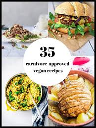 Whether you're cooking for a crowd or serving yourself, these food network recipes are the most popular around. 35 Carnivore Approved Vegan Recipes My Goodness Kitchen