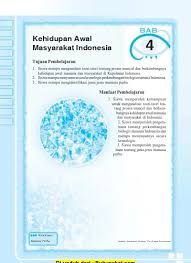 Kehidupan masyarakat prasejarah indonesia|kehidupan masyarakat indonesia pada zaman prasejarah adalah kehidupan dimana masyarakat indonesia telah berkembang diberbagai bidang seperti, ekonomi, sosial, budaya. Kehidupan Awal Dan Perkembangan Masyarak