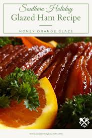 Glazed Ham With A Honey Orange Glaze Recipe Recipes Ham Glaze Recipe Honey Baked Ham Recipe