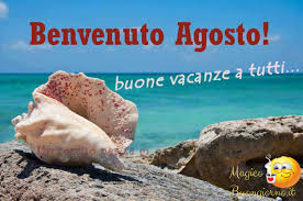 1 agosto world women champion. Benvenuto Agosto Immagini Facebook Whatsapp Magicobuongiorno It