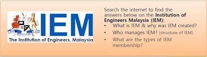 It has around 101,478 members as of 2016 who are either engineers or have a special interest in engineering in malaysia. Solved Iem Search The Internet To Find The Answers Belo Chegg Com