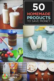50 homemade s to save money and