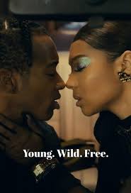 Young. Wild. Free.
