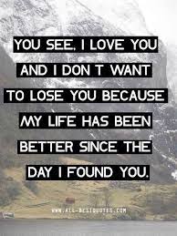 You Make My Life So Much Better Beautiful Quotes Best Quotes Relationship Quotes