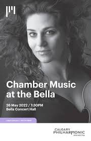 Program: Chamber Music at the Bella (26 May) by Calgary Philharmonic  Orchestra