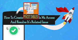 How To Create Pivot Table In Ms Access And Resolve Its