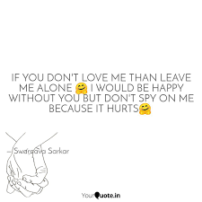 At a press junket in sardinia, moore played a prank on ken adam by telling german reporters that. If You Don T Love Me Than Quotes Writings By Swarnava Sarkar Yourquote