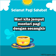 Letakkan sedikit perasaan pada akalmu agar dia lembut dan letakkan selamat pagi kawan pada puasa gk night?? Ucapan Selamat Pagi Islami Archives 1001 Ucapan
