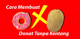 Fungsi bakibg powder buat adoban donat : Cara Membuat Donat Tanpa Kentang Empuk Mengembang Revon