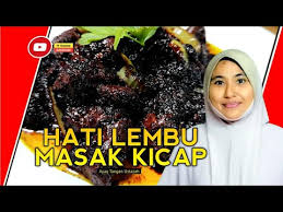 Resepi hati lembu che nom. Hati Lembu Masak Kicap Ayaq Tangan Ustazah Youtube