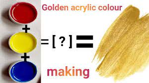 Add the brown and white to yellow for a gold color. Homemade Golden Acrylic Paint How To Make Golden Acrylic Colour Youtube
