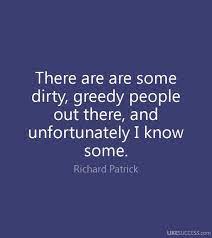 Greedy family members quotes & sayings. 25 Greedy People Ideas Inspirational Quotes Greedy People People Quotes