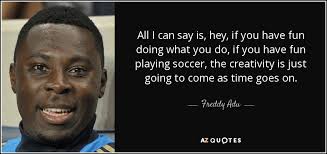 TOP 25 QUOTES BY FREDDY ADU
