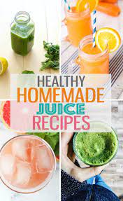 Juicing Recipes With Fresh Vegetables And Fruits Will Give You A Healthy Start To The New Year Use A Juic Juicing Recipes Homemade Juice Recipe Homemade Juice
