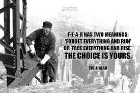 How To Start And Succeed In Your Own Business Fear Has Two Meanings Face Everything And Rise Inspirational Quotes
