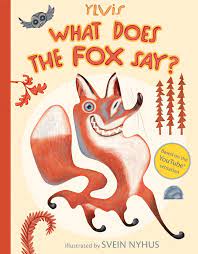 Will always be a mystery? What Does The Fox Say Book By Ylvis Christian Lochstoer Svein Nyhus Official Publisher Page Simon Schuster