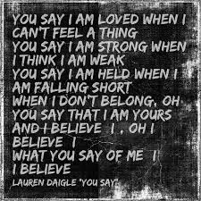 Lauren Daigle Lyrics You Say Laurendaigle Yousay Lookupchild Lauren Daigle Lyrics Spiritual Songs All Lyrics