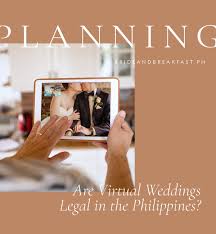 Propose and enjoy your cyber marriage . Are Virtual Weddings Legal In Ph Philippines Wedding Blog