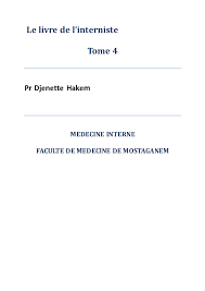 Pdf Le Livre De L Interniste Tome 4 Pr Djenette Hakem Djanette Hakem Academia Edu