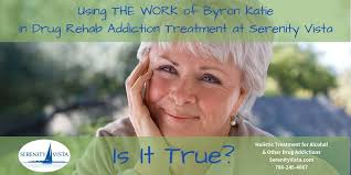 Byron Katie's The Work in Addiction Treatment Rehab