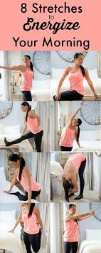 Rise And Shine 8 Stretches You Should Do Each Morning Fitness Inspiration Exercise Fitness Tips