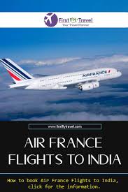 Air France Flights To India In 2020 Air France Book Flight Tickets France Airlines