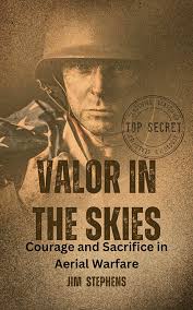 Valor in the Skies eBook by Jim Stephens