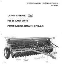 1947 John Deere Fb Grain Drill Manual Yesterdays Tractors