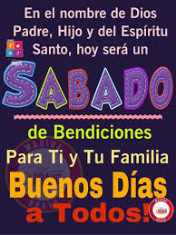 Espero que tenga un maravilloso despertar. En El Nombre De Dios Padre Hijo Y Del Espiritu Santo Hoy Sera Un Siens 8t Baavo Sabado De Bendiciones Marina Para Ti Y Tu Familia Marina Buenos Dias A Todos C Pric