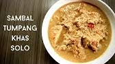 Sambal tumpang juga nyaris sama populernya dengan sambal terong. Resep Sambel Tumpang Bubur Nasi Khas Sragen Solo Bikin Ketagihan Youtube